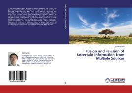 Fusion and Revision of Uncertain Information from Multiple Sources di Jianbing Ma edito da LAP Lambert Academic Publishing
