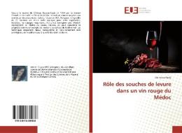 Rôle des souches de levure dans un vin rouge du Médoc di Clémence Pauly edito da Editions universitaires europeennes EUE