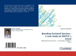 Branding Technical Services - a case study on SWECO's brand di Suleyman Serhanoglu edito da LAP Lambert Acad. Publ.