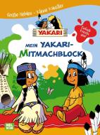 Yakari: Große Helden - Kleine Künstler: Mein Yakari-Mitmachblock edito da Nelson Verlag