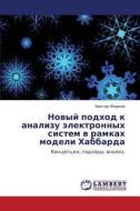 Novyy Podkhod K Analizu Elektronnykh Sistem V Ramkakh Modeli Khabbarda di Zharkov Viktor edito da Lap Lambert Academic Publishing