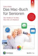 Das Mac-Buch für Senioren di Philip Kiefer edito da Dpunkt.Verlag GmbH