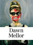 Dawn Mellor di Raphael Gygax, Dawn Mellor edito da Jrp Ringier