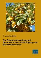 Die Obstweinbereitung mit besonderer Berücksichtigung der Beerenobstweine edito da Fachbuchverlag Dresden