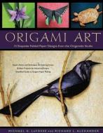 Origami Art: 15 Exquisite Folded Paper Designs from the Origamido Studio: Intermediate and Advanced Projects: Origami Bo di Michael G. Lafosse, Richard L. Alexander edito da TUTTLE PUB