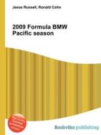 2009 Formula Bmw Pacific Season edito da Book On Demand Ltd.