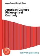 American Catholic Philosophical Quarterly edito da Book On Demand Ltd.