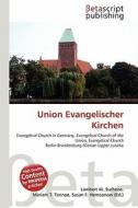 Union Evangelischer Kirchen edito da Betascript Publishing