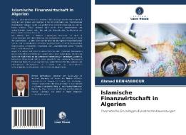 Islamische Finanzwirtschaft in Algerien di Ahmed Benhabbour edito da Verlag Unser Wissen