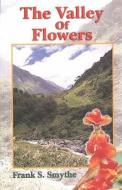 The Valley Of Flowers di #Smythe,  Frank S. edito da Natraj Publishers