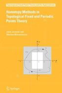 Homotopy Methods in Topological Fixed and Periodic Points Theory di Jerzy Jezierski, Waclaw Marzantowicz edito da Springer Netherlands