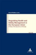 Regulating Health and Safety Management in the European Union edito da P.I.E.