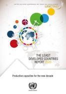 The Least Developed Countries Report 2020: Productive Capacities for the New Decade di United Nations Conference on Trade and Development edito da UNITED NATIONS PUBN