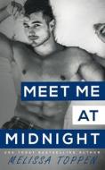 Meet Me At Midnight di Toppen Melissa Toppen edito da Independently Published