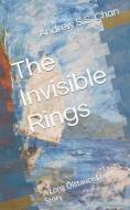 The Invisible Rings di Chan Andrew S.S. Chan edito da Independently Published