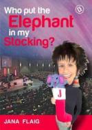 Who Put the Elephant in My Stocking? edito da Crown Entertainment