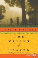 The Weight of Heaven di Thrity Umrigar edito da HARPERLUXE