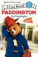 Paddington: Meet Paddington di Annie Auerbach edito da HARPERCOLLINS