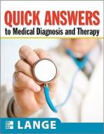 Quick Answers To Medical Diagnosis And Treatment di McGraw-Hill, Maxine A. Papadakis edito da Mcgraw-hill Education - Europe