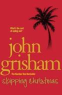 Skipping Christmas di John Grisham edito da Cornerstone