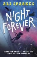 Night Forever di Ali Sparkes edito da Oxford University Press