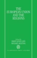 European Union and Regions di Keating Jones, Jones, J. Barry Jones edito da OXFORD UNIV PR
