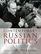 Contemporary Russian Politics di Archie Brown edito da OUP Oxford