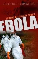 Ebola di Dorothy H. (Emeritus professor of medical microbiology Crawford edito da Oxford University Press