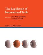 The Regulation of International Trade - The WTO Agreements on Trade in Goods di Petros C. Mavroidis edito da MIT Press