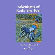 Adventures of Kooky the Goat di Maria Taylor edito da LULU PR