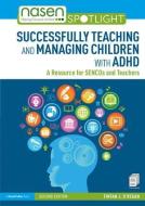 Successfully Teaching and Managing Children with ADHD di Fintan J (Leicester University O'Regan edito da Taylor & Francis Ltd