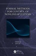 Formal Methods For Control Of Nonlinear Systems di Yinan Li, Jun Liu edito da Taylor & Francis Ltd