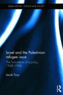 Israel and the Palestinian Refugee Issue di Jacob (University of Haifa Tovy edito da Taylor & Francis Ltd