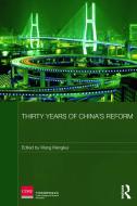 Thirty Years of China's Reform di China Development Research Foundation edito da Taylor & Francis Ltd