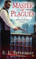 Master of Plagues: A Nicolas Lenoir Novel di E. L. Tettensor edito da Roc