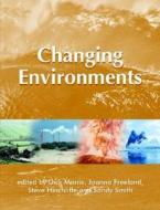 Changing Environments di Dick Morris edito da Wiley-Blackwell