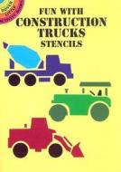 Fun With Construction Trucks Stenci di Smith edito da Dover Publications Inc.