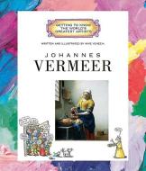 Johannes Vermeer (Getting to Know the World's Greatest Artists: Previous Editions) di Mike Venezia edito da Scholastic Inc.