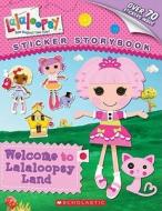 Lalaloopsy Welcome To La Land di BROOKE  SAMANTHA edito da Scholastic
