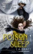 Poison Sleep di T. A. Pratt edito da SPECTRA BOOKS