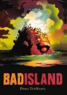Bad Island di Doug Tennapel edito da TURTLEBACK BOOKS