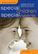 Special Children, Special Needs: Intergrating Children with Disabilities and Special Needs Into Your Church di Simon Bass edito da CHURCH HOUSE PUBL