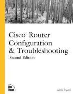 Cisco Router Configuration and Troubleshooting di Mark Tripod edito da SAMS