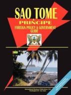 Sao Tome And Principe Foreign Policy And Government Guide di International Business Publications edito da International Business Publications, Usa