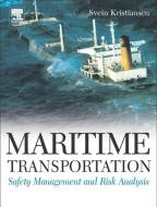 Maritime Transportation: Safety Management and Risk Analysis di Svein Kristiansen edito da Elsevier Science & Technology