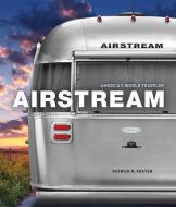 Airstream di Patrick R. Foster edito da Motorbooks International
