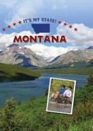 Montana di Ruth Bjorklund, Ellen H. Todras edito da Cavendish Square Publishing
