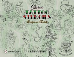 Classic Tattoo Stencils: Designs in Acetate di Cliff White edito da Schiffer Publishing Ltd
