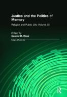 Justice and the Politics of Memory di Gabriel R. Ricci edito da Taylor & Francis Inc