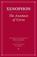The Anabasis of Cyrus di Xenophon edito da Cornell University Press
